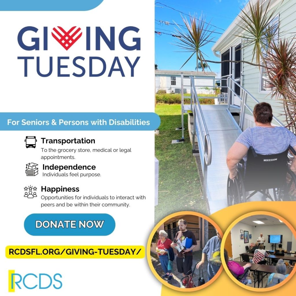 Image of woman going up ramp that was built to help with accessibility in her home. Post reads: Giving Tuesday for Seniors and Persons with Disabilities. Transportation to the grocery store, medical, or legal apts. Independence individuals feel purpose. Happiness - opportunities for individuals to interact with peers and be within the community. Donate now button with link to website: rcdsfl.org/giving-tuesday/. Photos below are from our peer support group in Brevard. 